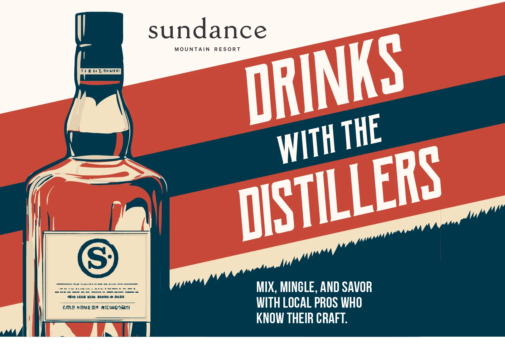 Poster for Sundance Mountain Resort event, "Drinks with the Distillers," featuring a whiskey bottle and bold, vintage-style text. Subtext reads: “Mix, mingle, and savor with local pros who know their craft.”.